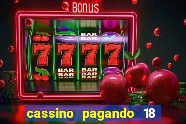 cassino pagando 18 reais no cadastro